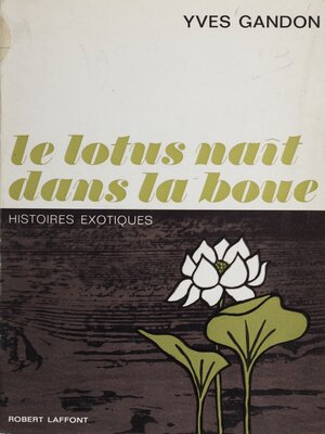 cover image of Le lotus naît dans la boue